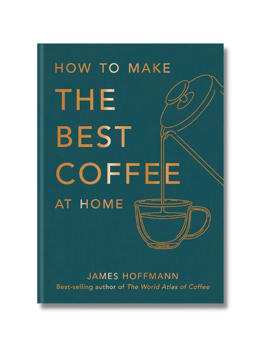 Front cover How to Make the Best Coffee at Home